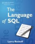 Image for The Language of SQL : How to Access Data in Relational Databases