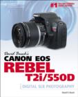 Image for David Busch&#39;s Canon EOS Rebel T2i/550D Guide to Digital SLR Photography