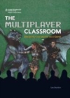 Image for The multiplayer classroom: designing coursework as a game