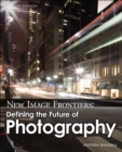 Image for New Image Frontiers: Defining the Future of Photography
