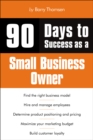 Image for 90 Days to Success as a Small Business Owner
