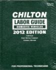Image for Chilton 2012 Labor Guide: Domestic &amp; Imported Vehicles