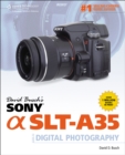 Image for David Busch&#39;s Sony Alpha SLT-A35 Guide to Digital Photography