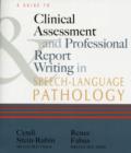 Image for A Guide to Clinical Assessment and Professional Report Writing in Speech-Language Pathology