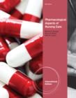 Image for Pharmacological Aspects of Nursing Care, International Edition
