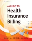 Image for A Guide to Health Insurance Billing