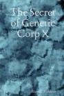 Image for The Secret of Genetic Corp X