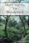 Image for Marty and the Far Woodchuck