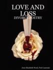 Image for Love and Loss : Divorce Poetry