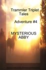 Image for Trammler Triplet Tales Advente #4 MYSTERIOUS ABBY