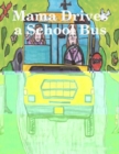 Image for Mama Drives a School Bus