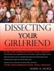 Image for Dissecting Your Girlfriend - Understanding the Game You&#39;ve Decided to Play