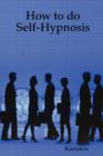 Image for How to Do Self-hypnosis
