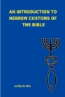 Image for An Introduction to Hebrew Customs of the Bible