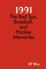 Image for 1991: The Red Sox, Baseball, and Hockey Memories