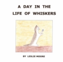 Image for A Day in the Life of Whiskers