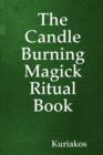 Image for The Candle Burning Magick Ritual Book