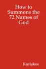 Image for How to Summons the 72 Names of God