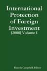 Image for International Protection of Foreign Investment [2008] - Volume I