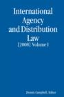 Image for INTERNATIONAL AGENCY AND DISTRIBUTION LAW [2008] Volume I