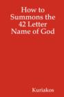 Image for How to Summons the 42 Letter Name of God