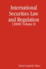 Image for INTERNATIONAL SECURITIES LAW AND REGULATION [2008] Volume II