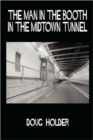 Image for The Man in the Booth in the Midtown Tunnel