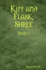 Image for Kitt and Flask: Shree