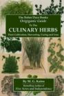Image for The Better Days Books Origiganic Guide to the Culinary Herbs: Their Cultivation, Harvesting, Curing And Uses
