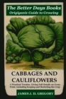Image for The Better Days Books Origiganic Guide to Growing Cabbages and Cauliflowers