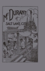 Image for Mr. Durant of Salt Lake City : &quot;That Mormon&quot;