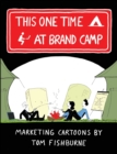 Image for This One Time, at Brand Camp