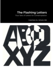 Image for The Flashing Letters : Four Sets of Letters for Contemplation