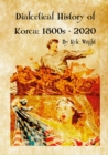 Image for Dialectical History of Korea : 1800s - 2020