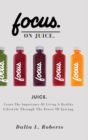 Image for Focus on Juice