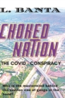 Image for Choked Nation, the Covid Conspiracy