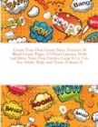 Image for Create Your Own Comic Story : Features 50 Blank Comic Pages, 2-9 Panel Layouts, Write and Draw Your Own Comics, Large 8.5 x 11in. For Adults, Kids, and Teens (Volume:3)