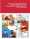 Image for Create Your Own Comic Book : Features 50 Blank Comic Templates for Adults, Teens, and Kids (Volume:4)