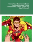 Image for Create Your Own Comic Book : Features 50 Blank Comic Templates for Adults, Teens, and Kids (Volume:1)