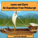 Image for Lewis and Clark : An Expedition from Pittsburgh