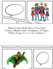 Image for Blank Comic Book : Draw Your Own Comics, Blank Comic Templates, 50 Pages, White (Large, 8.5 x 11 in.) Volume 2
