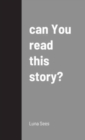 Image for can You read this story?