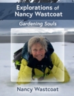 Image for Explorations of Nancy Wastcoat: Gardening Souls