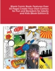 Image for Blank Comic Book : Features Over 30 Pages Create Your Own Comics for Fun and Boredom for Adults and Kids (Book Edition:3)