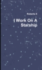 Image for I Work On A Starship