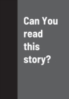 Image for Can You read this story?
