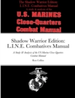 Image for Shadow Warrior Edition : L.I.N.E. Combatives Manual: A Study &amp; Analysis of the US Marine Close-Quarters Combat Manual