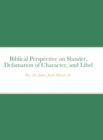 Image for Biblical Perspective on Slander, Defamation of Character, and Libel