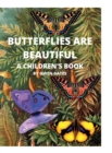 Image for Butterflies Are Beautiful : A Children&#39;s Book