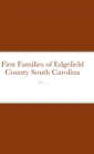 Image for First Families of Edgefield County South Carolina Vol. 1